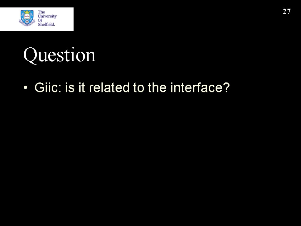 27 Question Giic: is it related to the interface?